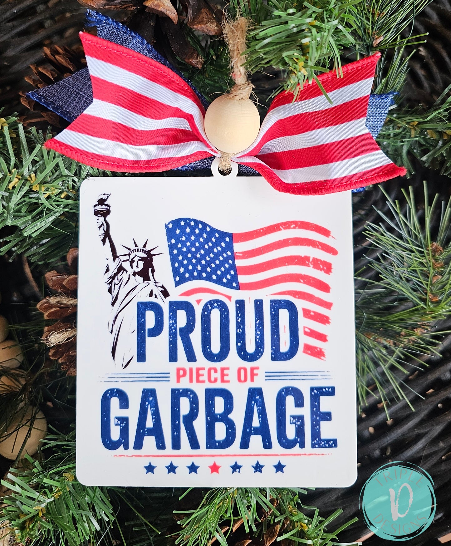 Trump Proud Piece of Garbage